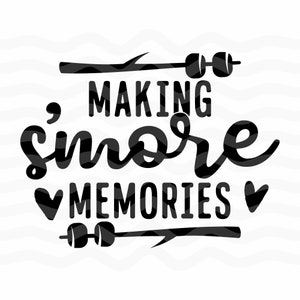 May include: Black and white graphic with the text "Making s'more memories" in a whimsical font. The design includes two marshmallow roasting sticks and two heart shapes, perfect for camping or outdoor-themed crafts.