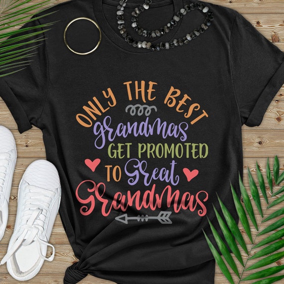 Download Clip Art Surprise Pregnancy Svg Great Grandma Reveal Only The Best Grandmas Get Promoted To Great Grandma Clipart Cut File Cricut Silhouette Cameo Art Collectibles