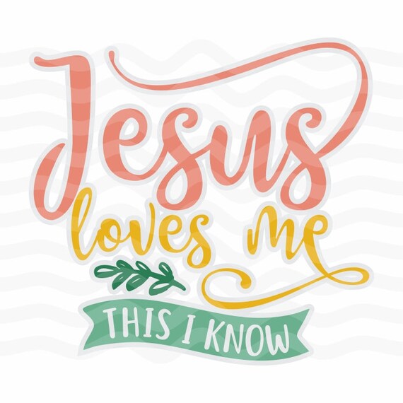 Jesus Loves Me, Jesus Loves Me Svg, Jesus Loves Me Sign, Jesus Svg, Jesus  Loves You, Jesus Loves Me This, Jesus Loves Me Shirt - Etsy