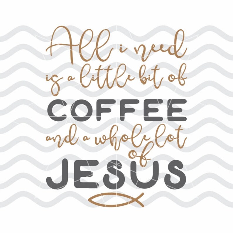 Coffee and jesus svg Coffee and jesus Religious svg Faith ...