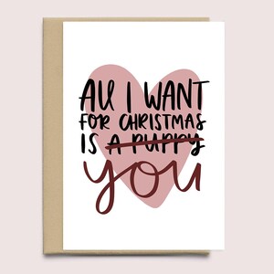 All I Want For Christmas Is (A Puppy) You Funny Christmas Card | Lustige Weihnachtskarte für Partner | Hundeliebhaber Grußkarte | Boyfriend Karte