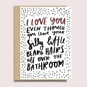 Drôle de carte de Saint-Valentin pour lui | Je t’aime même si tu laisses tes poils de barbe dans la salle de bain | Pour les | de petit ami Mari | Fiancé