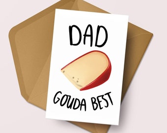 Funny Father's Day Card | Dad, Gouda Best Greeting Card | Cheesy Card | For Dad | Dad Joke Card | Cheese Lover Gift | Gouda Gift | Dad Card