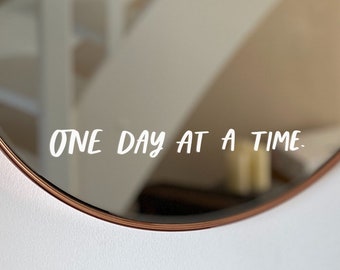 Mirror Decal, One Day At A Time Decal, Mirror Affirmation, Salon Décor, Vinyl Sticker Decal, Mirror Sticker, Positive Affirmation Decal
