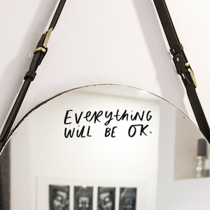 Mirror Decal, Everything Will Be OK Decal, Mirror Affirmation, Vinyl Sticker Decal, Salon Décor Mirror Sticker, Positive Affirmation
