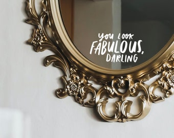 Mirror Decal, You Look Fabulous, Darling Decal, Mirror Affirmation, Salon Décor, Vinyl Sticker Decal, Mirror Sticker, Positive Affirmation