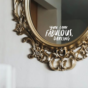 Mirror Decal, You Look Fabulous, Darling Decal, Mirror Affirmation, Salon Décor, Vinyl Sticker Decal, Mirror Sticker, Positive Affirmation