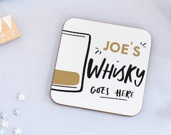 Personalised Whisky Goes Here Coaster, Whisky Gift, Gift for Whisky Lover, Gift for Friend, Funny Coaster, Gift for Him, Dad Gift