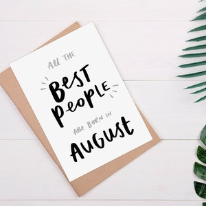Cute August Birthday Card, All The Best People Are Born In August, Funny August Birthday Card, Cute Birthday Card for Friend