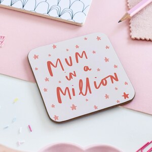 Mum In A Million Coaster, Mother’s Day Gift, Mum’s Coaster, Birthday Gift for Mum, Mother Gift, Mothers Day