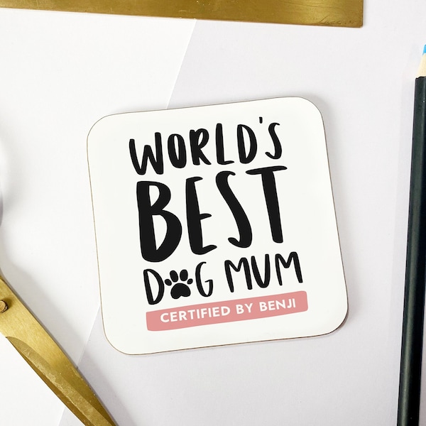 Personalised World's Best Dog Mum Coaster, Dog Mum Gift, Gift for Dog Lover, Personalised Dog Mum Coaster, Personalised Coaster