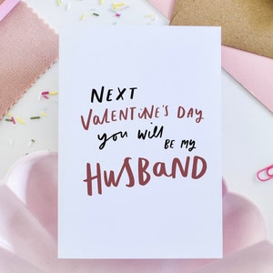 Fiancé Valentine’s Day Card, Next Valentine’s Day You Will Be My Husband, Valentine’s Card for Him, Fiancé Card, Husband to Be Card