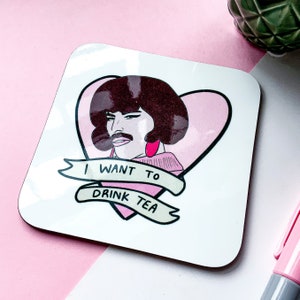 Funny Music Coaster | Freddie Mercury Coaster | I Want To Drink Tea | Queen Gift | 9cm Coaster | Music Lover Gift  | Friend Gift | New Job