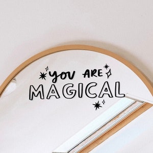 You Are Magical Mirror Sticker, Mirror Decal, Vinyl Mirror Sticker,  Motivational Sticker, Home Decoration, Nursery Décor, Kids Room Décor