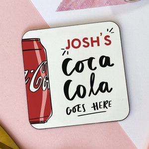 Personalised Coca Cola Goes Here Coaster, Coke Gift, Funny Friend Gift, Office Desk Decor, Fizzy Drink Gift, Soda Coaster