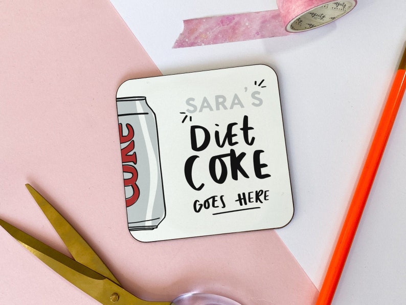 Personalised Diet Coke Goes Here Coaster, Diet Coke Gift, Funny Friend Gift, Office Desk Decor, Fizzy Drink Gift, Soda Coaster image 2