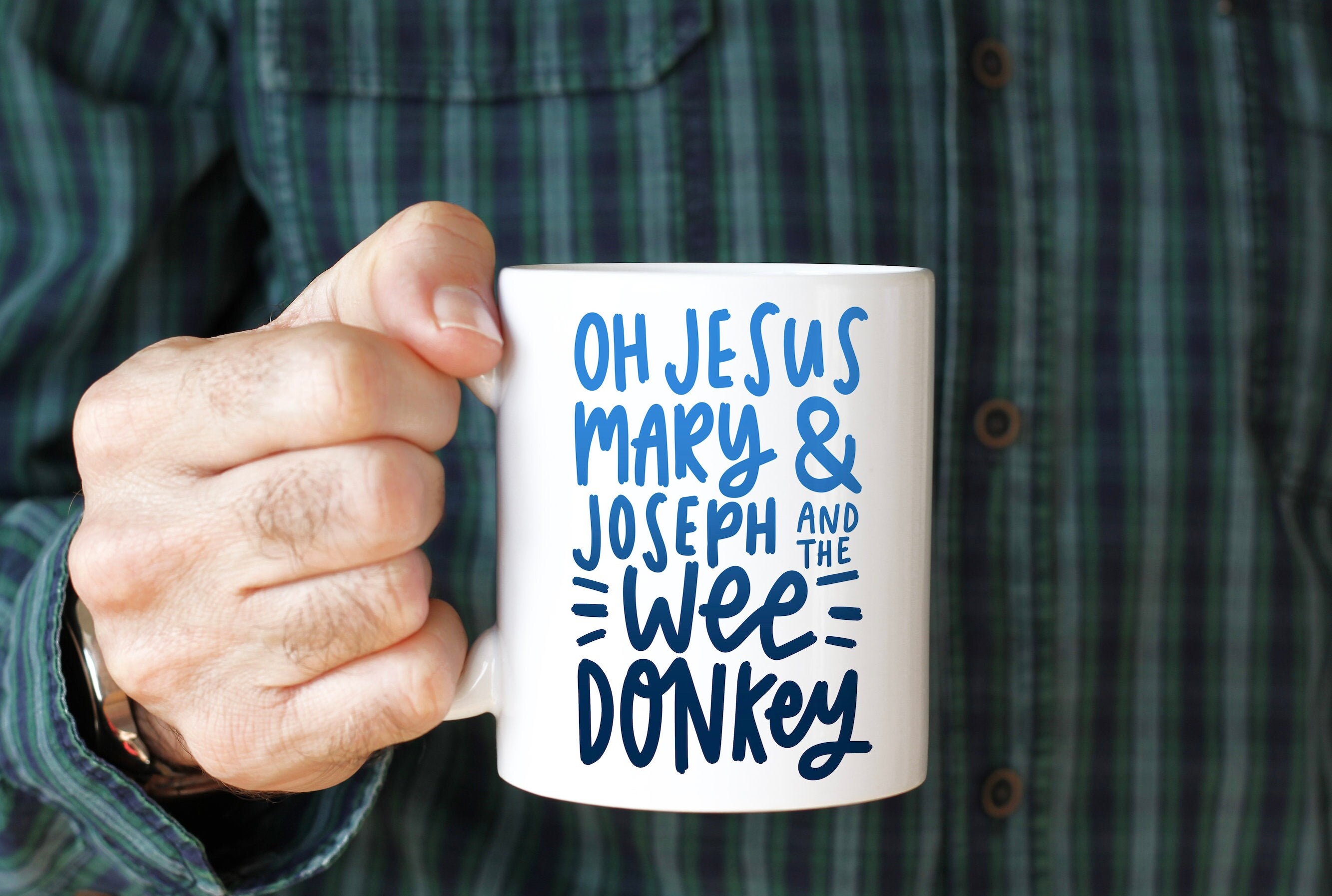 Jesus Mary and Joseph and the Wee Donkey Mug, Funny Quote Mug, TV Mug…