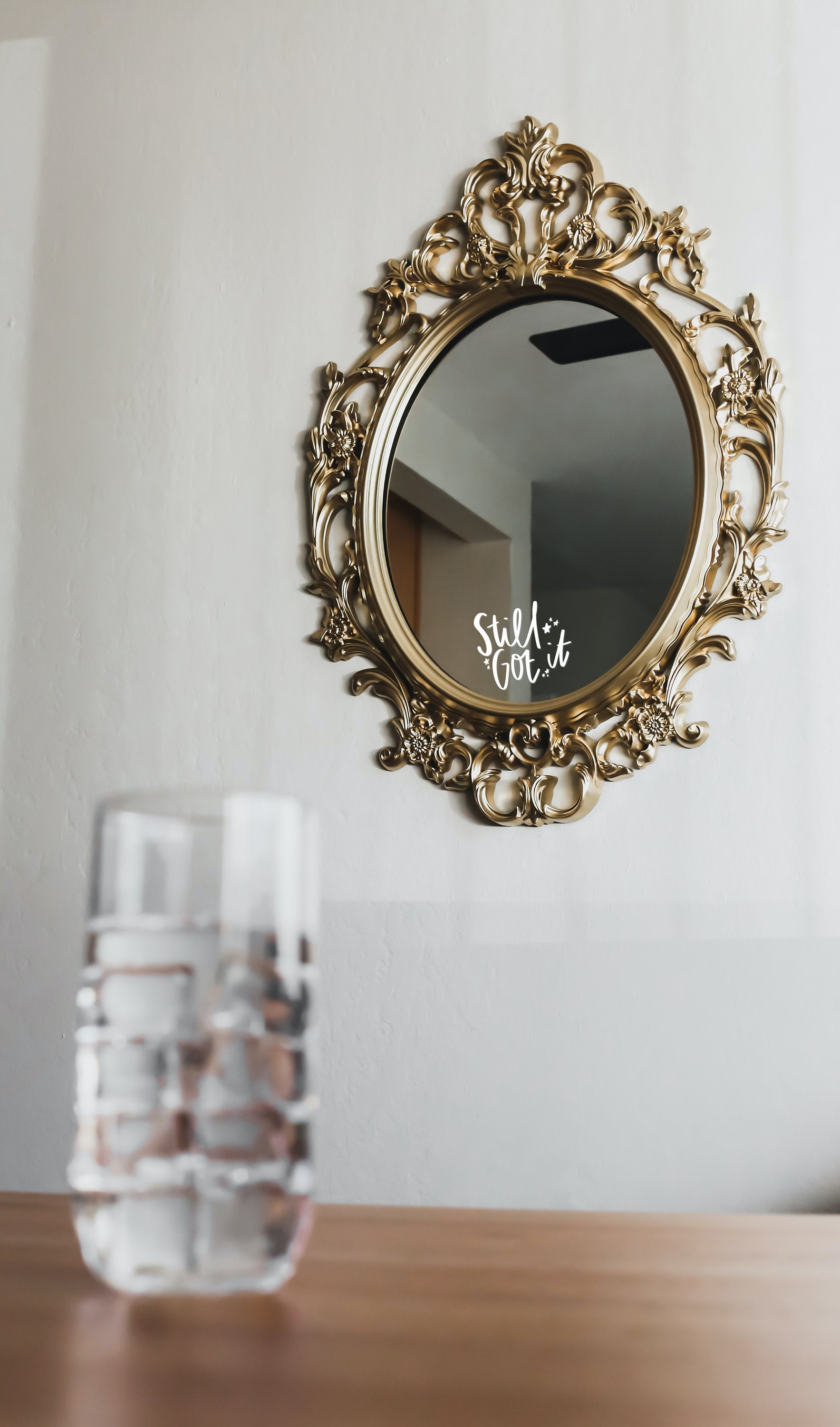 Mirror Decal, Still Got It Decal, Mirror Affirmation, Vinyl Sticker, Vinyl Decal, Mirror Sticker, Positive Affirmation
