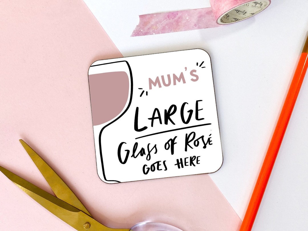 Mums Wine Goes Here Coaster, Mothers Day Gift, Red Wine Gift, Rosé Wine