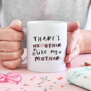 No Other Like My Mother Mug, Mother&#39;s Day Gift , For Mum, Mum&#39;s Mug, Personalised Mug, Mum Birthday Gift, Personalised Gift for Mum