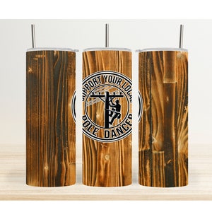Lineman Tumbler Wrap PNG, Support Your Local Pole Dance Tumbler Wrap PNG, Lineman Tumbler Wrap Digital Download Design PNG