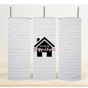 Mortgage Whisperer - Loan Officer Skinny Tumbler Sublimation Digital Download Design - PNG
