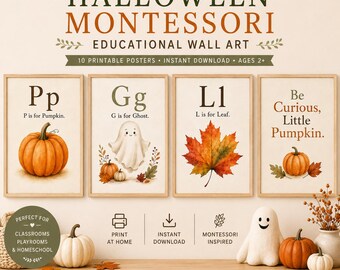 May include: A set of ten printable Halloween Montessori educational wall art posters featuring letters and seasonal illustrations like pumpkins, ghosts, and leaves. The posters include text such as P is for Pumpkin, G is for Ghost, L is for Leaf, and Be Curious, Little Pumpkin.