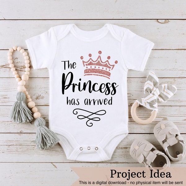 La princesse est arrivée Fichiers SVG PNG pour machines de découpe, clipart numérique, petite fille, dicton, chambre de bébé, couronne