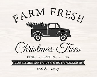 Farm fresh Christmas trees vintage truck SVG PNG Files for cutting machines, digital clipart, spruce, pine, fir, sign, saying, farmhouse