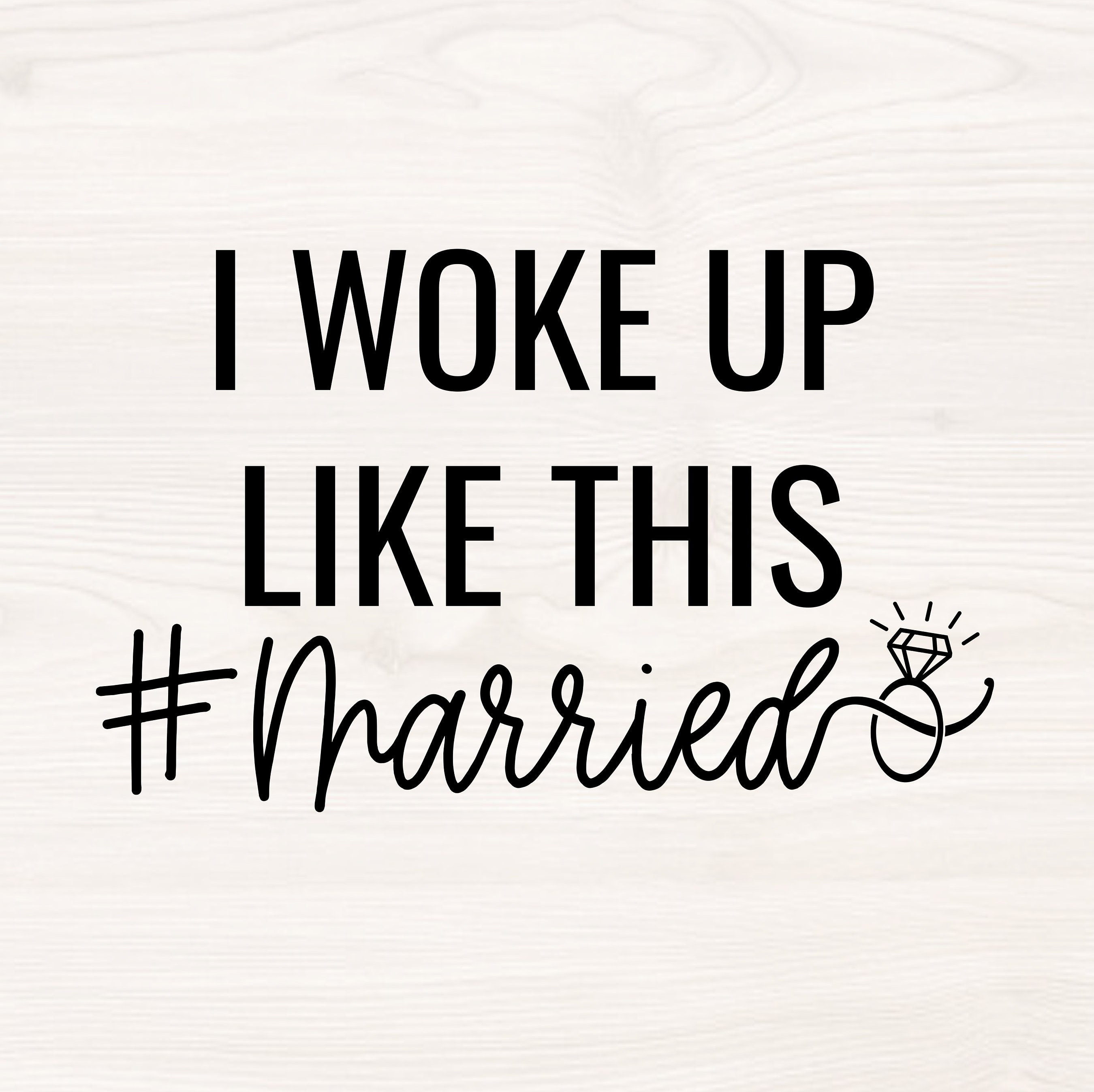 I Woke Up Like This Married I Woke Up Like This Married