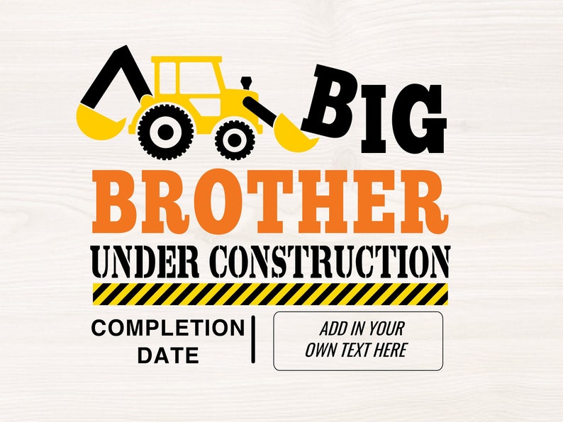 Big Brother under construction SVG PNG Files for cutting machines, digital clipart, baby birth announcement, promoted to big brother image 2