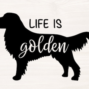 Het leven is goud SVG PNG Bestanden voor snijmachines, digitale clipart, verjaardag, golden retriever, hond silhouet