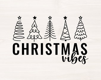 Christmas vibes SVG PNG Files for cutting machines, digital clipart, merry Christmas, hand drawn, whimsical, line drawn Christmas trees