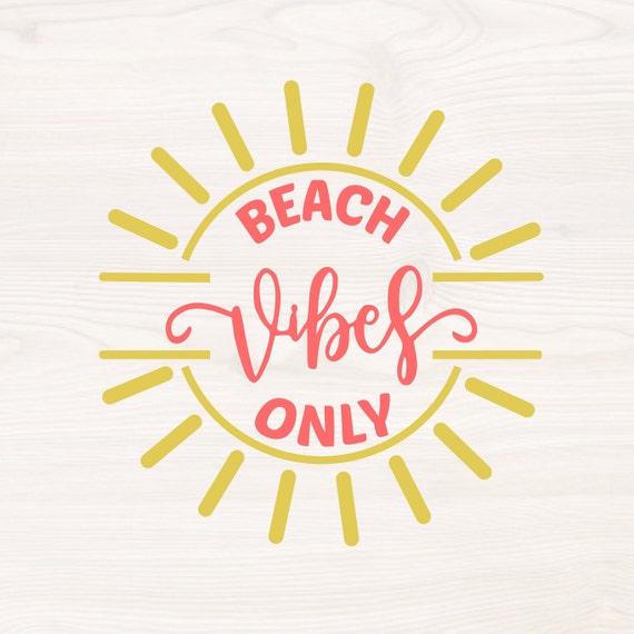 Download Beach Vibes Only Svg Png Files For Cutting Machines Digital Etsy