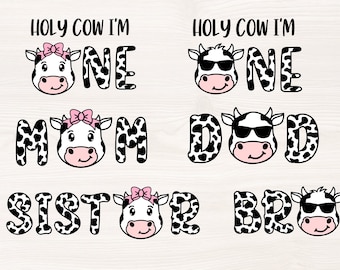 Holy cow I'm one SVG PNG Files for cutting machines, digital clipart, bow, girl, boy, 1st first birthday, family, mom, dad, sister, bro
