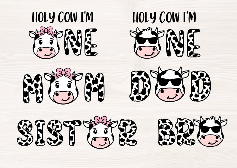 May include: A set of six cow-themed SVG cut files featuring the text "Holy Cow I'm One", "Mom", "Dad", "Sister", and "Bro". Each design includes a cow head with black and white spots and a pink or black bow.