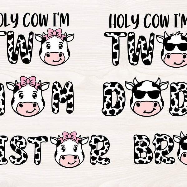Holy cow I'm two SVG PNG Files for cutting machines, digital clipart, bow, girl, boy, 1st first birthday, family, mom, dad, sister, bro
