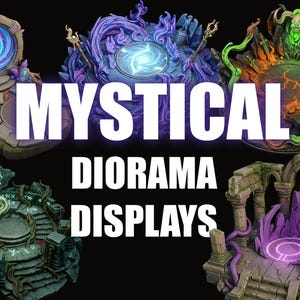 May include: Five distinct fantasy diorama displays featuring magical portals, glowing runes, stone ruins, and swirling energy effects in purple, green, and orange hues. The text MYSTICAL DIORAMA DISPLAYS is centered over the collection of miniature scenes.
