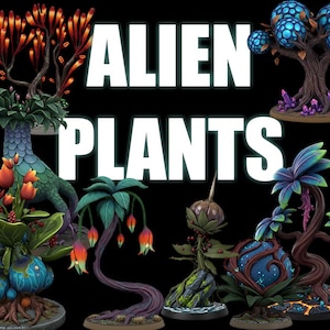 May include: A collection of miniature fantasy plant models featuring diverse shapes and colors, including orange-tipped branches, blue glowing orbs, purple-veined trees, and bell-shaped flowers, all set against a black background with the text ALIEN PLANTS.