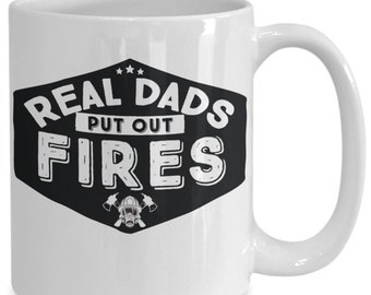 Firefighter Dad Coffee Mug: "Real Dads Put Out Fires" Ceramic Cup