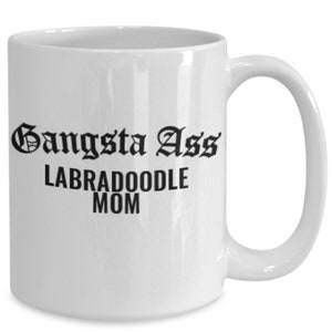 Labradoodle mom mug - funny ceramic coffee tea cup - great cute unique sarcastic mother&#39;s day or birthday gift idea