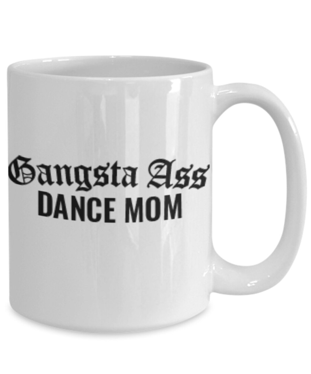 Dance Mom Mug Funny Ceramic Coffee Tea Cup Great Cute Etsy