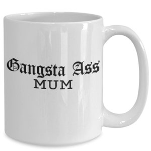 Mum Funny Coffee Tea Mug - Awesome Cool Cute Gift Idea for The Best Moms Ever