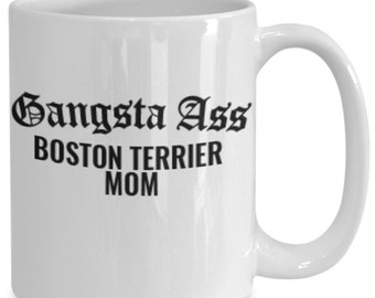 Lustige Boston Terrier Mom Kaffeetasse: Sarkastisches Hundeliebhaber Geschenk
