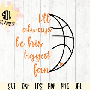 Siempre seré su mayor fan Mamá del baloncesto svg - archivo de corte deportivo - archivo de corte de fanático del baloncesto - descarga instantánea - svg dxf eps png jpg pdf