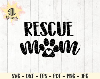 Cat Dog Rescue Mom paw print heart graphic design file svg dxf eps png jpg pdf - womens graphic tee shirt design - diy shirt - fur baby