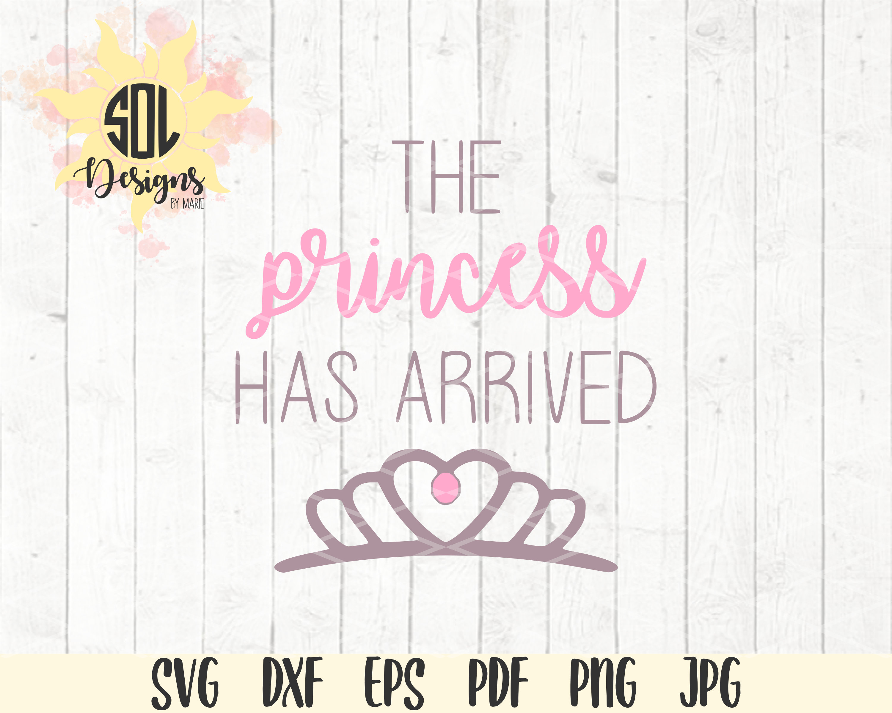 The Princess Has Arrived Tiara Svg - New Baby Svg - First Outfit Svg ...