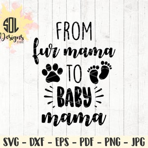 De Fur Mama Para Baby Mama Svg Eps Png Pdf Cut File, Gravidez Svg, Mom Life Svg, Dog Lover Svg, New Mom Svg, Cameo Cricut, Maternity Svg