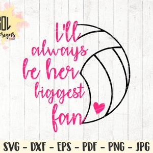 Sempre serei a maior fã dela, mãe de vôlei svg - arquivo de corte de esportes - arquivo de corte de fã de vôlei - download instantâneo - svg dxf eps png jpg pdf