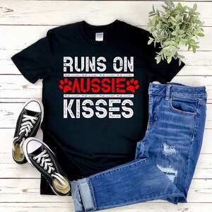 Aussie Shepherd Tee - Shepherd Dog T Shirt - Runs on Aussie Kisses - Aussie Shepherd - Australian Dog - Unisex Shirt